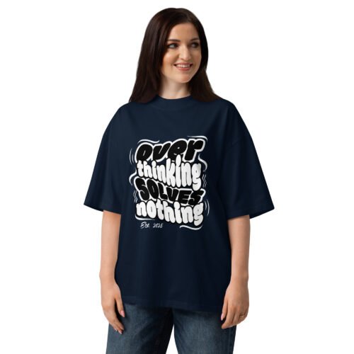 Too Hot To Overthink — Oversized Tee