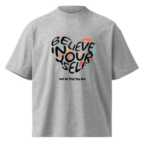 Believe In Yourself — Oversized Tee
